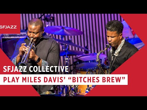 SFJAZZ Collective - Bitches Brew (Live at SFJAZZ) [comp. Miles Davis, arr. Obed Calvaire]
