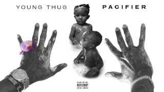 Young Thug - Pacifier [Audio Only]