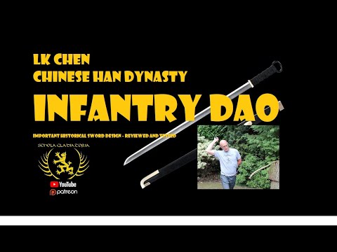 IMPORTANT SWORD DESIGN: Han Dynasty INFANTRY DAO (Single-Edged Sword): LK Chen Royal Arsenal Review