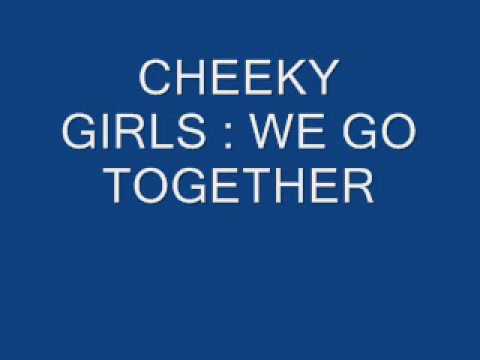 CHEEKY GIRLS WE GO TOGETHER VIDEO.wmv