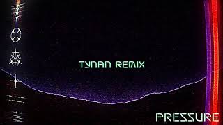 RL Grime - Pressure (TYNAN Remix) [Official Audio]