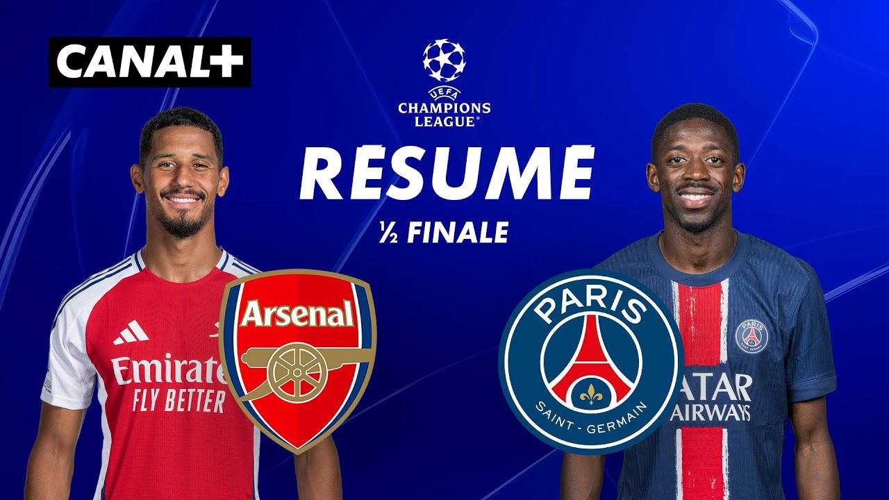 Le résumé d'Arsenal / PSG - Ligue des champions 2024-25 (1/2 finale aller)