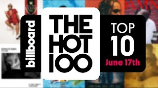 Early Release! Billboard Hot 100 Top 10 June 17th 2017 Countdown | Official