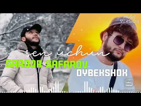 Sardor Safarov ft. Oybekshox - Sen uchun