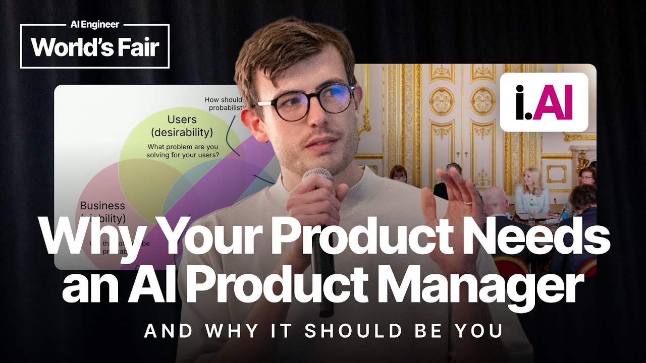 Why your product needs an AI product manager, and why it should be you — James Lowe, i.AI