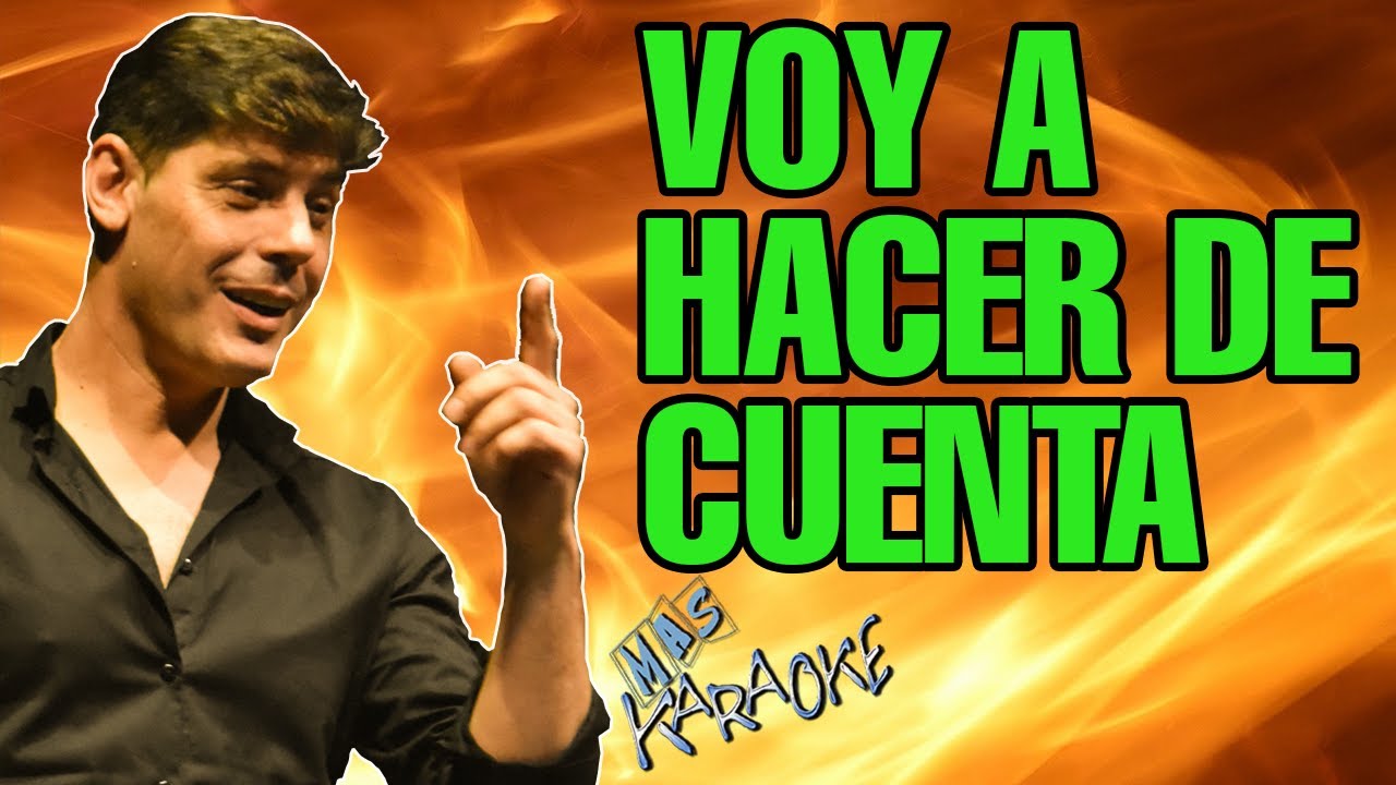 Voy a Hacer De Cuenta