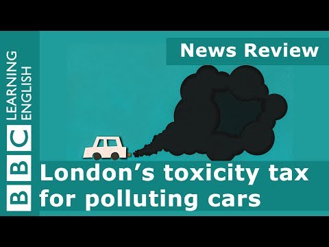 ロンドンの汚染車に毒物税BBCニュースレビュー (Toxicity tax for London's polluting cars: BBC News Review)