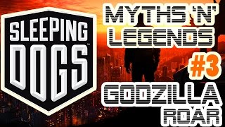 Sleeping Dogs | Myths &amp; Legends | Godzilla Roar