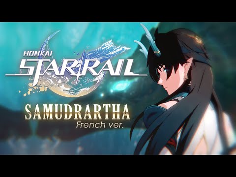 【Vulkain】 Honkai : Star Rail — Samudrartha | French ver.【feat. Sumashu】