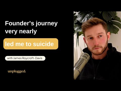 Founder's Journey Nearly Led Me To Suicide I James Roycroft ...