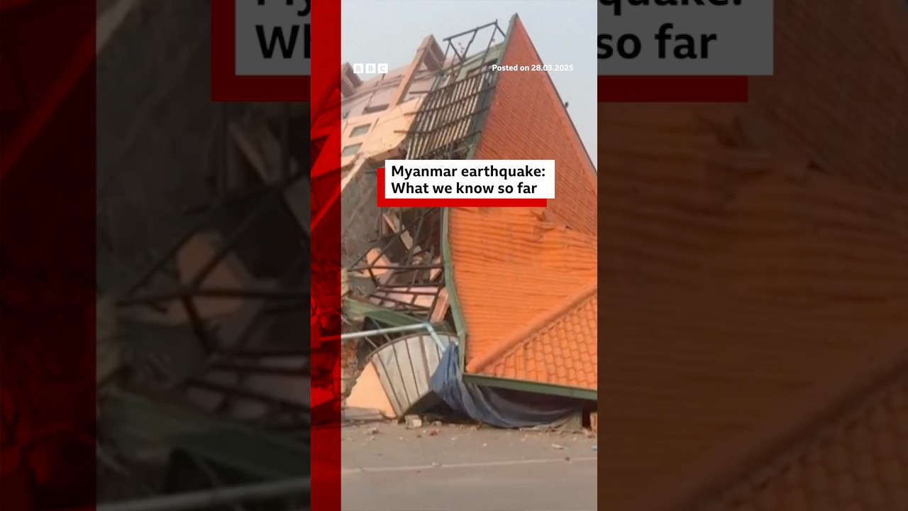 What do we know about the Myanmar earthquake? #Myanmar #Earthquake #BBCNews