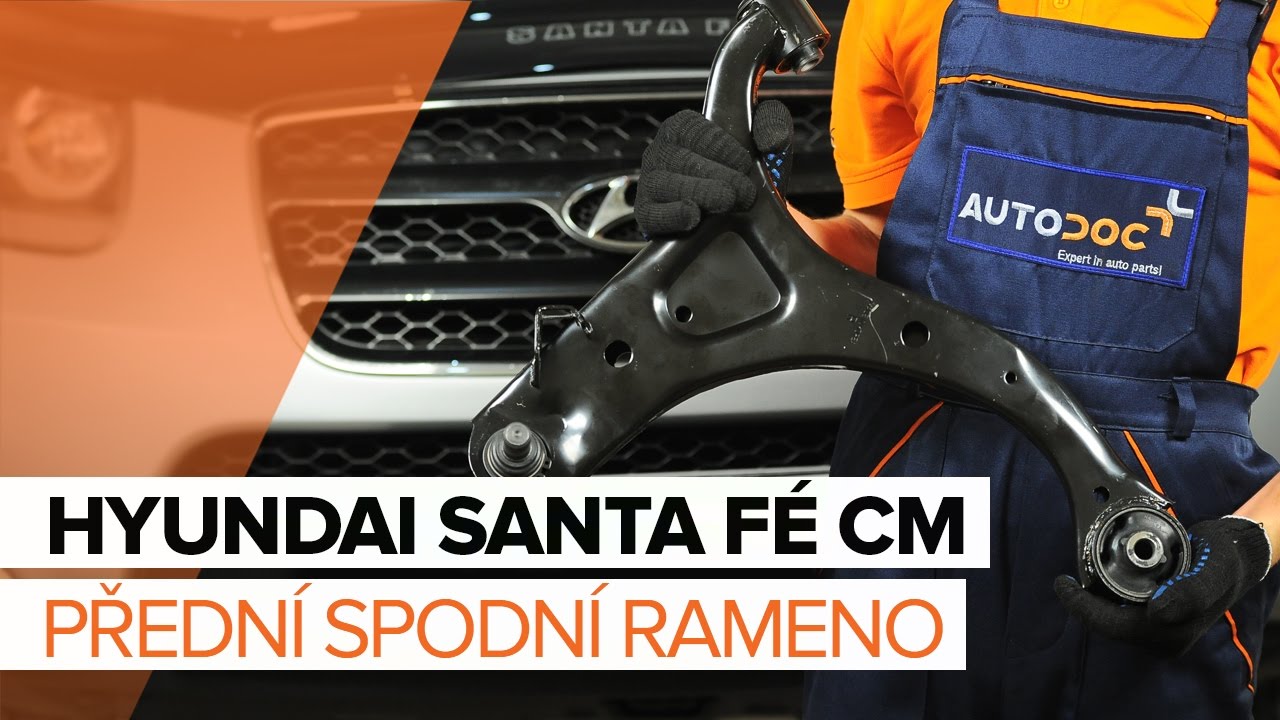 Jak vyměnit přední spodní rameno na Hyundai Santa Fe CM – návod k výměně