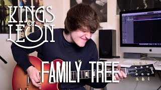 Family Tree - Kings Of Leon Cover/Jam