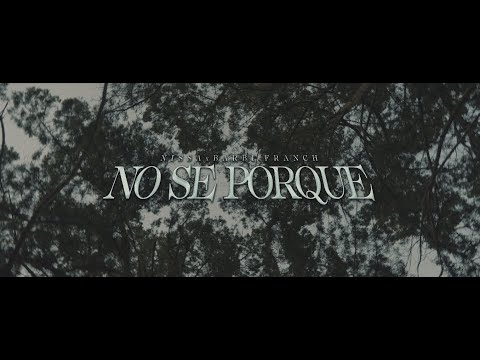 Nissa, Barbi Franch - No Sé Porqué (Videoclip Oficial)