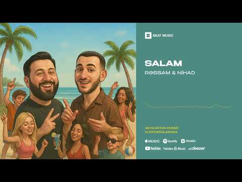Rəssam & NİHAD - Salam (Rəsmi Musiqi)