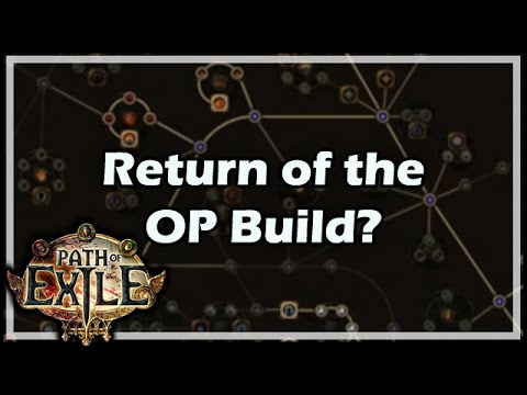 [Path of Exile] Return of the OP Build?