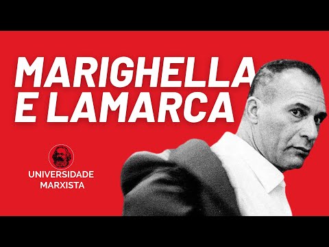 Marighella e Lamarca e a resistência ao regime militar - Parte 1 - Universidade Marxista nº 420