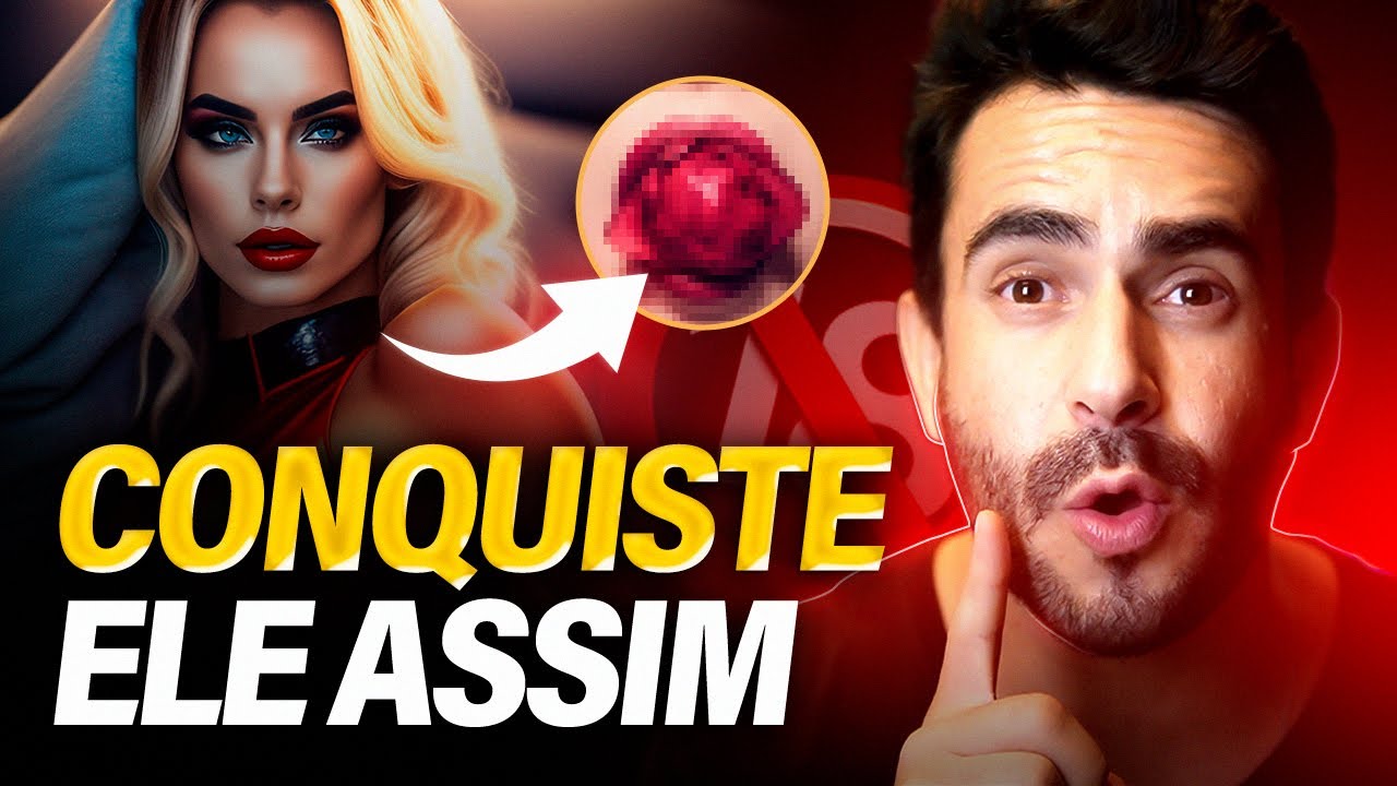 10 Dicas ESSENCIAIS para CONQUISTAR aquele HOMEM e fazer ELE DESEJAR Você!