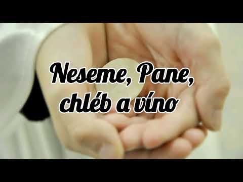 Neseme, Pane, chléb a víno 