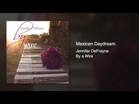 Jennifer DeFrayne - Mexican Daydream