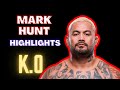 MARK HUNT HIGHLIGHTS THE VERY BEST K O COMPILATION 2021