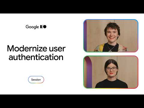 Modernize authentication with passkeys, digital credentials, and more
