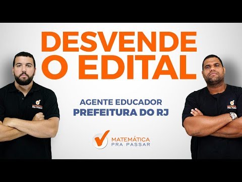 CONCURSO AGENTE EDUCADOR RJ: DESVENDE O EDITAL .[2019]