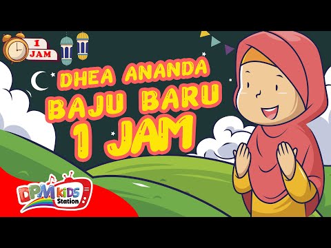VIDEO ANAK 1 JAM - Baju Baru | Lagu Anak : Dhea Ananda