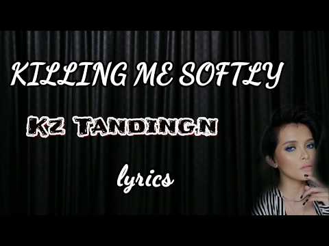 Killing Me Softly - KZ Tandingan