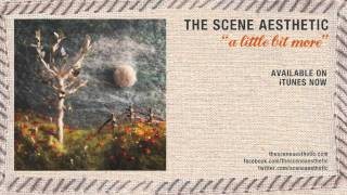 The Scene Aesthetic - A Little Bit More (The Days Ahead: Album Artwork Video)
