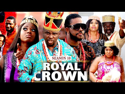 ROYAL CROWN (SEASON 10) {NEW MOVIE} - 2021 LATEST NIGERIAN NOLLYWOOD MOVIES