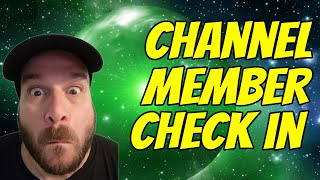 Members Only - Channel Member Check In 04/10/2025