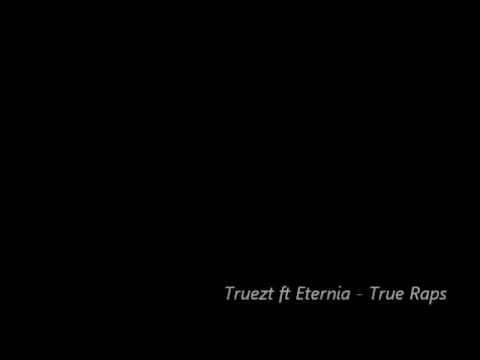 Truezt ft Eternia - True Raps