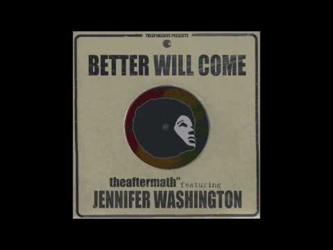 Jennifer Washington & theaftermath'' - better will come