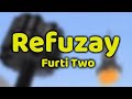 Furti Two - Refuzay