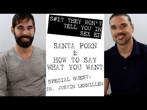 Santa Porn & How to Tell your Partner What You Want in Bed with Dr. Justin J. Lehmiller