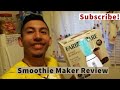 Smoothie maker review