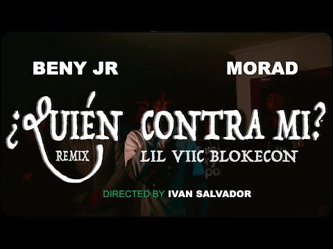 BLOKECON, BENY JR, MORAD - ¿QUIEN CONTRA MÍ? (REMIX)