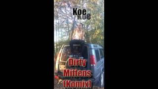 BagBoy Koe - Dirty Mittens (Komix)