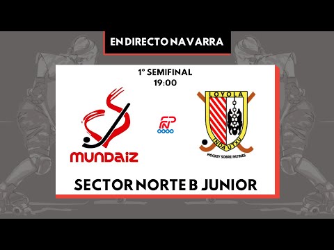 CD Mundaiz / Loyola Indautxu 1º Semifinal Sector Norte B Junior