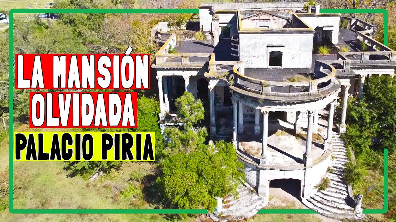 Palacio PIRIA: La mansión OLVIDADA de Buenos Aires 🏛️ [Punta Lara]