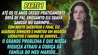 [PARTE 1] 👵🏼💎 O OURO DO GARIMPO FOI APENAS O INÍCIO DE UM PESADELO FAMILIAR