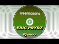Eric Prydz - Pjanoo (Freemasons Extended ...