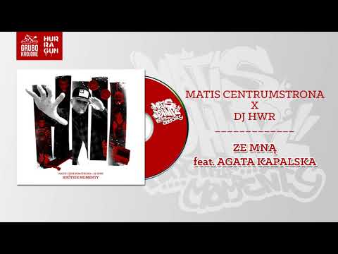 Matis CentrumStrona x DJ HWR - Ze Mną feat. Agata Kapalska (Official Audio)