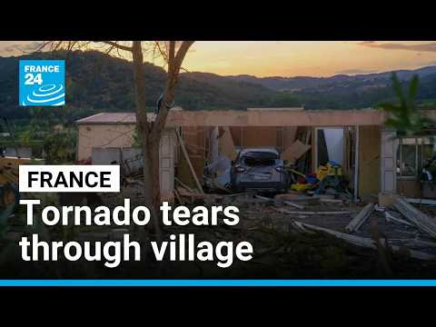 Around 40 injured after tornado tears through village in the south of France