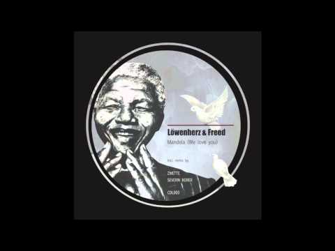 Löwenherz & Freed - Mandela (Severin Borer Remix)