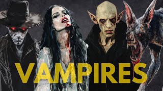 Who are the Vampires from Mythology and Folklore
