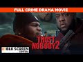 Trust Nobody 2 Still No Trust Full Crime Drama Movie Free HD Urban Movie BLKScreenCentral