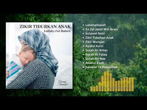 Zikir Tidurkan Anak (Lullaby For Babies) - 4K Quality
