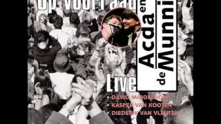 Acda en de Munnik - Naar huis (Op Voorraad Live)